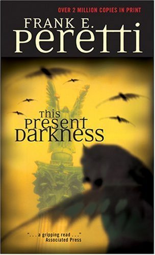 This Present Darkness by Frank E. Peretti - the best christian fiction novels