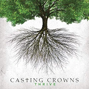 Thrive by Casting Crowns