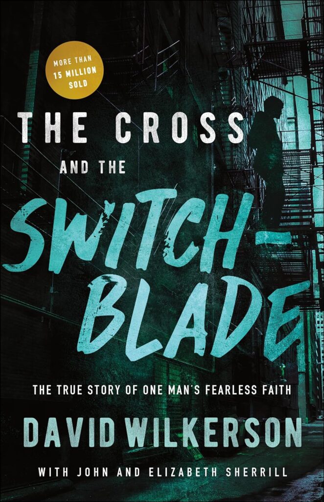 The Cross and the Switchblade: The True Story of One Man's Fearless Faith - the best christian fiction novels