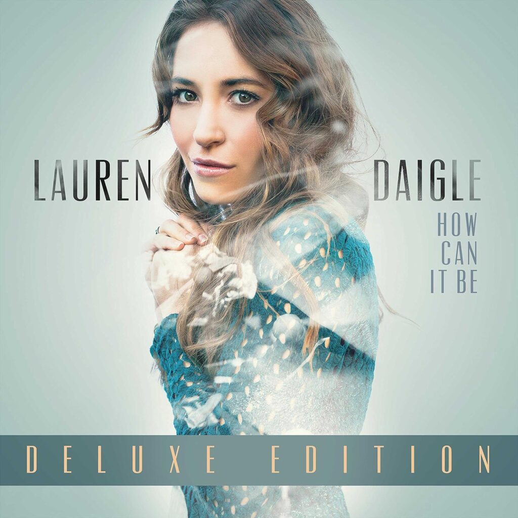 How Can It Be by Lauren Daigle