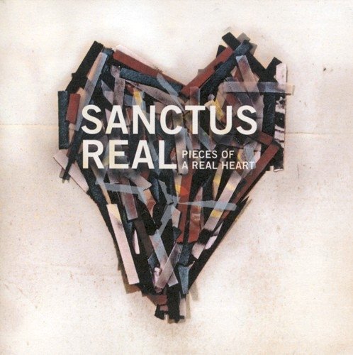 Pieces of a Real Heart by Sanctus Real