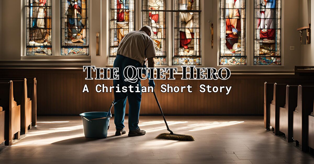 The Quiet Hero - A Christian Short Story by Dawn of Faith